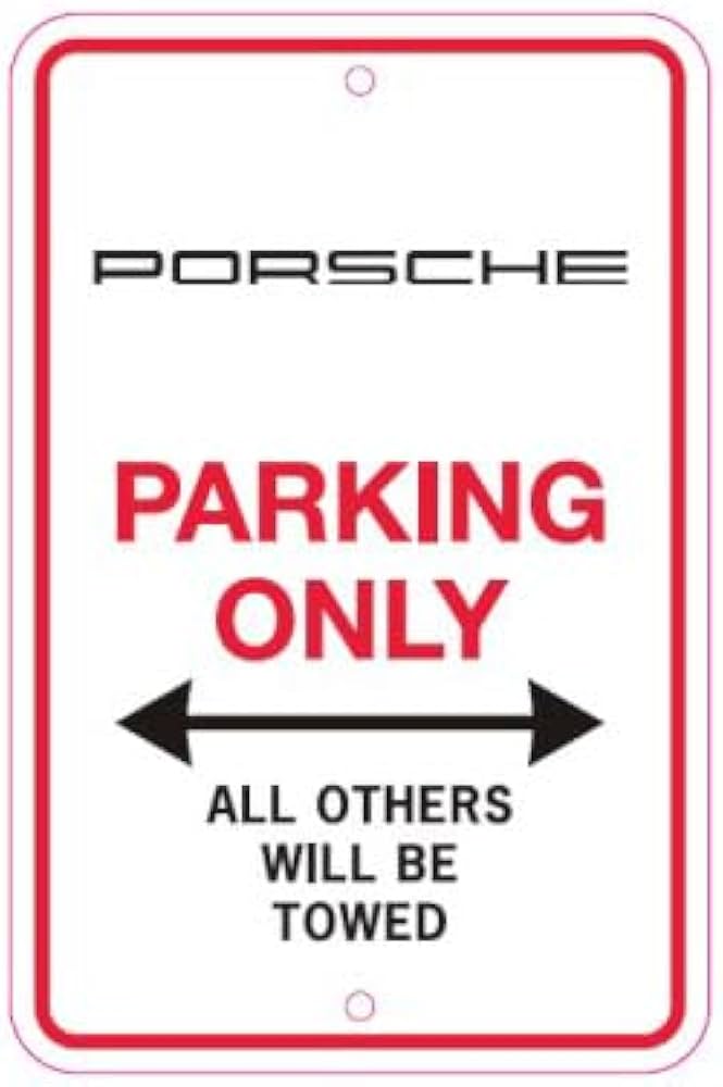 Porsche "Porsche Parking Only" Sign